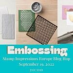 Embossing – Stamp Impressions Blog Hop