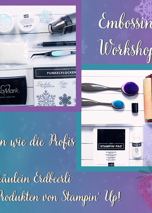 Embossing Workshop x 2 – Prägen wie die Profis mit Stampin‘ Up!